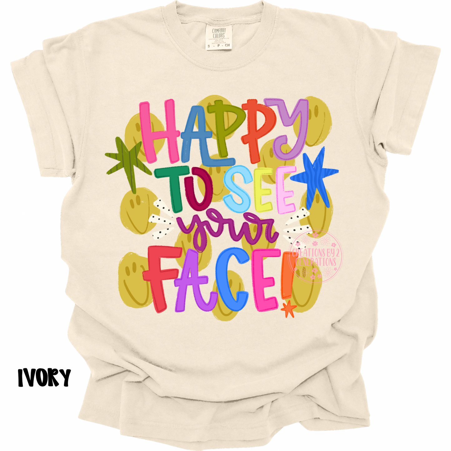 HAPPY TO SEE YOUR FACE WITH SMILEY FACES PREORDER
