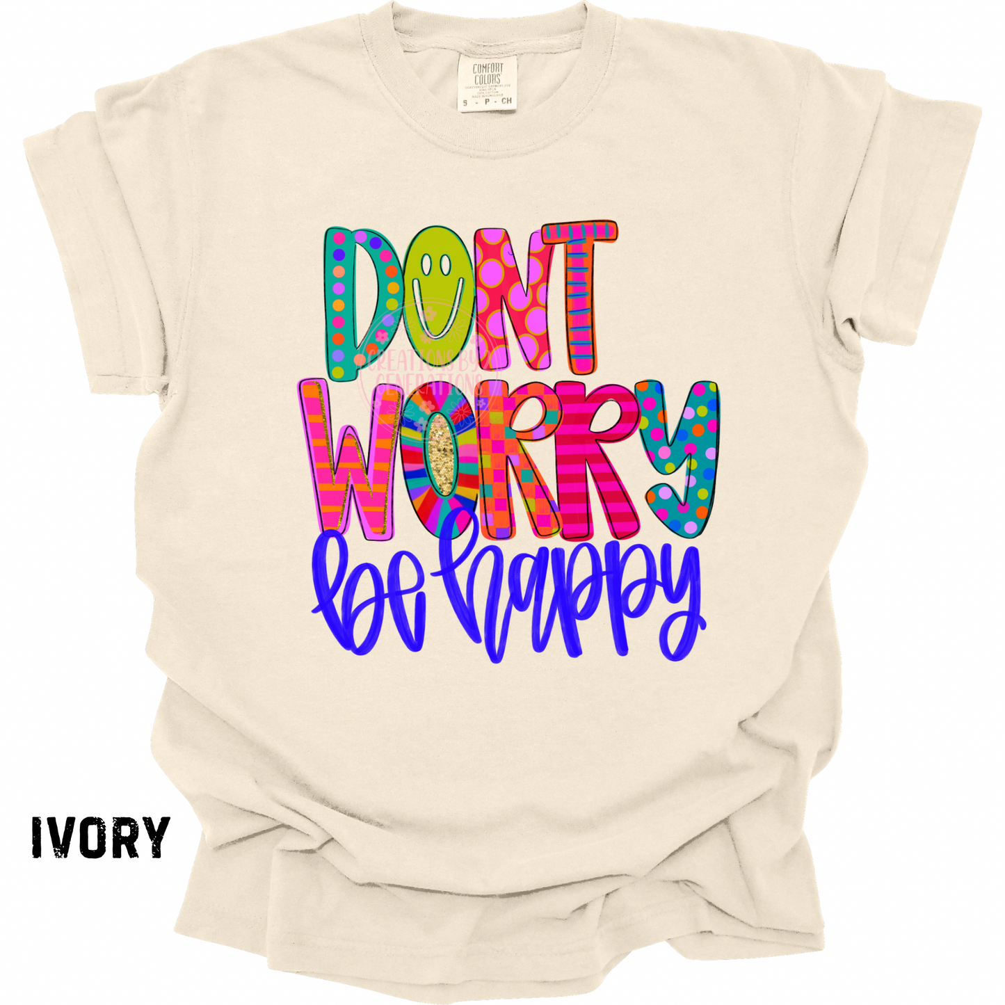 DON’T WORRY BE HAPPY