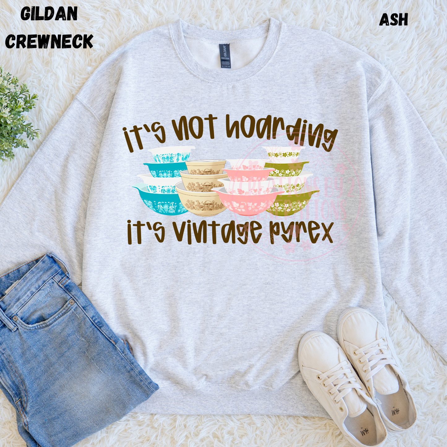 IT’S NOT HOARDING IT’S VINTAGE PYREX