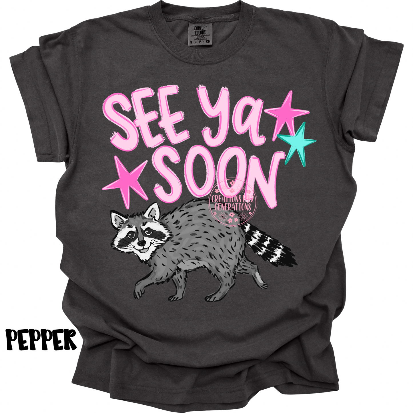 SEE YA SOON (FRONT DESIGN) COON BACKSIDE (BACK DESIGN) PREORDER