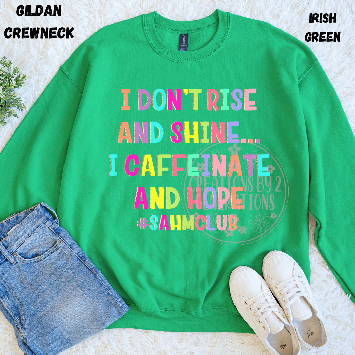 I DON’T RISE AND SHINE… I CAFFEINATE AND HOPE