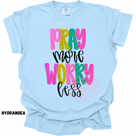 PRAY MORE WORRY LESS