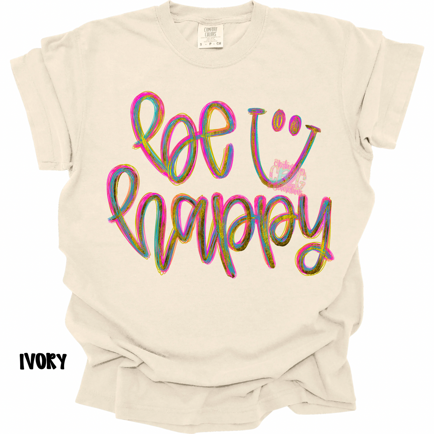 BE HAPPY COLORFUL CURSIVE WITH SMILEY PREORDER