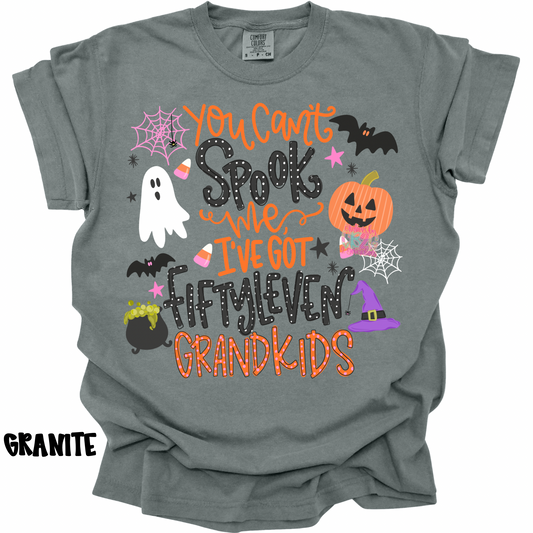 YOU CAN’T SPOOK ME I’VE GOT FIFTYLEVEN GRANDKIDS PREORDER