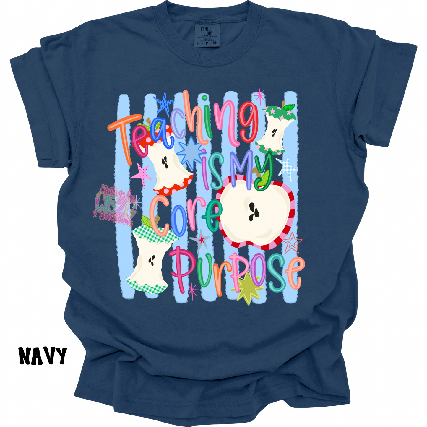 TEACHING IS MY CORE PURPOSE WITH STRIPES PREORDER