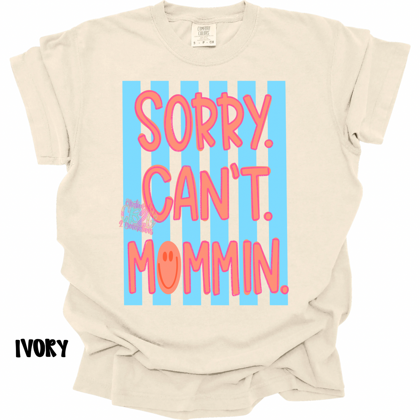 SORRY. CAN’T. MOMMIN. PREORDER