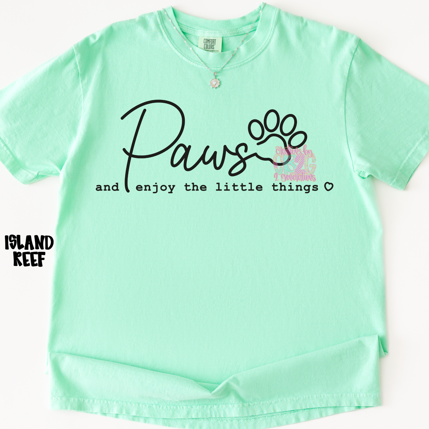 PAWS AND ENJOY THE LITTLE THINGS PREORDER