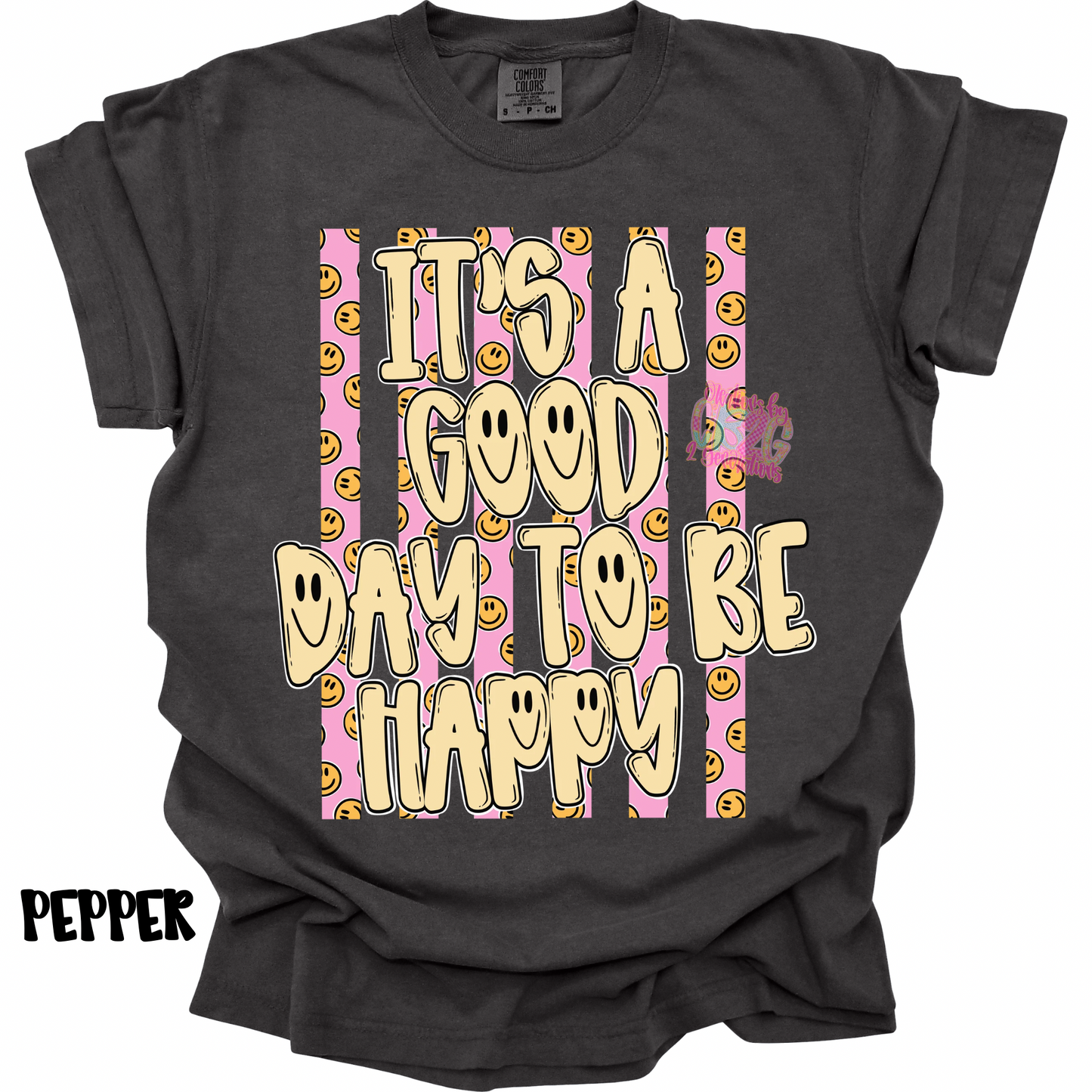 IT’S A GOOD DAY TO BE HAPPY SMILEY FACES PREORDER