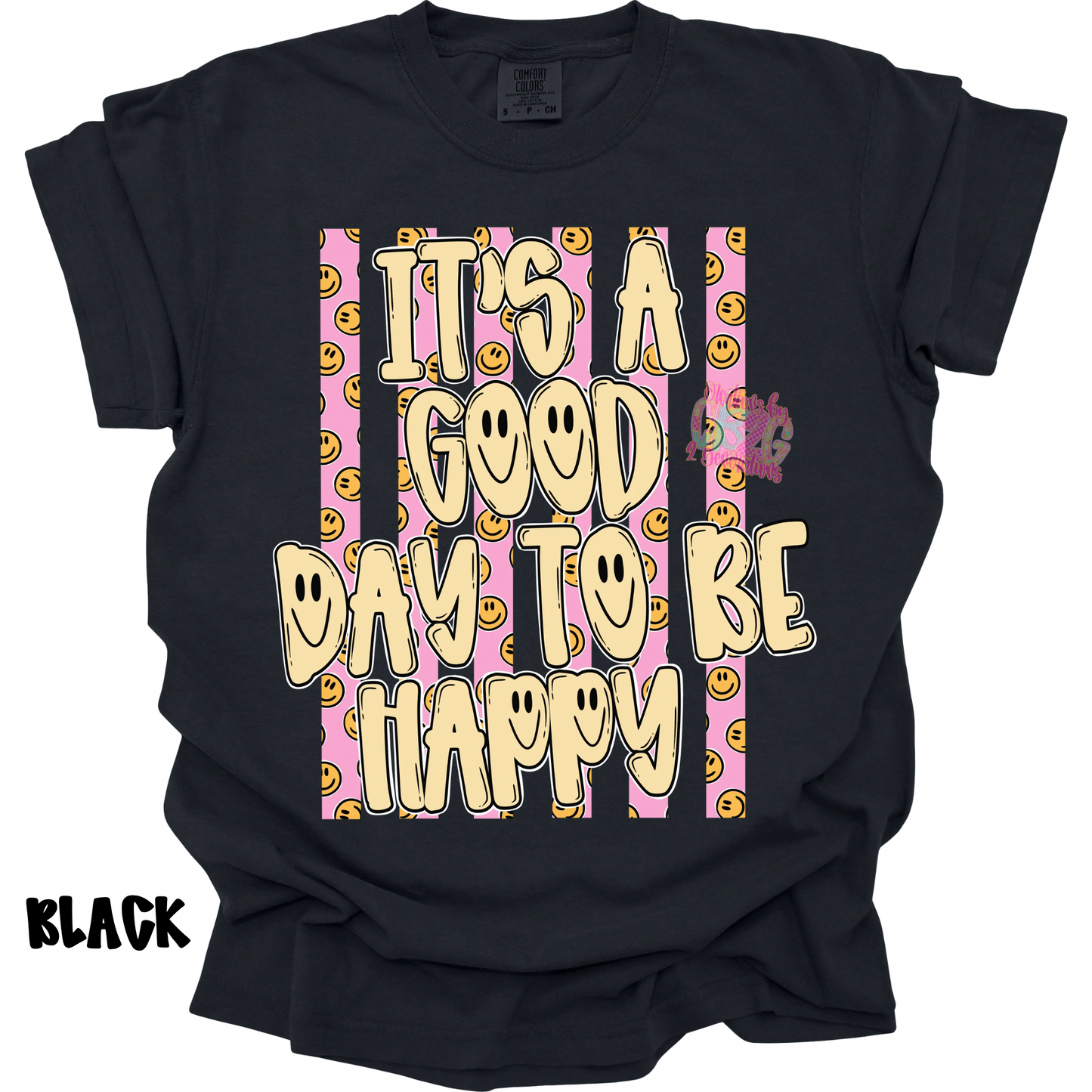 IT’S A GOOD DAY TO BE HAPPY SMILEY FACES PREORDER