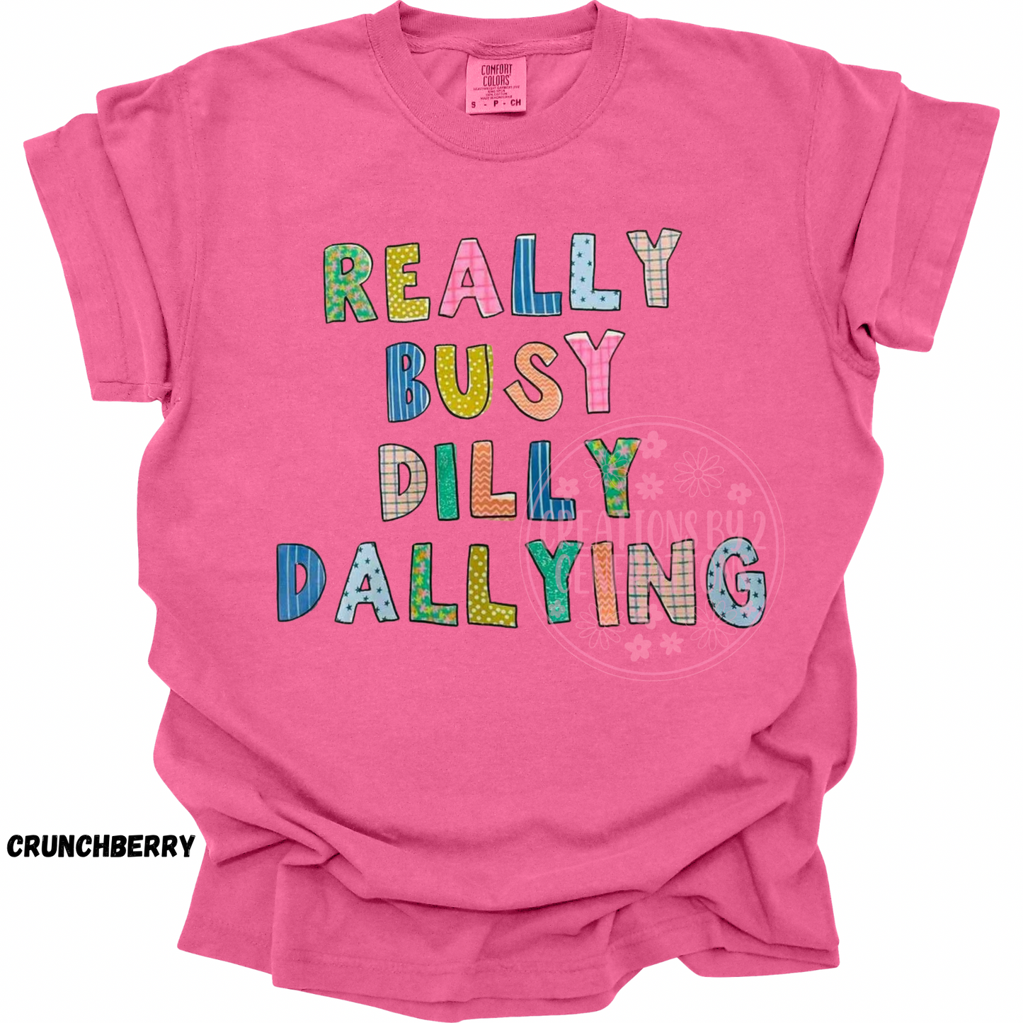 REALLY BUSY DILLY DALLYING CC