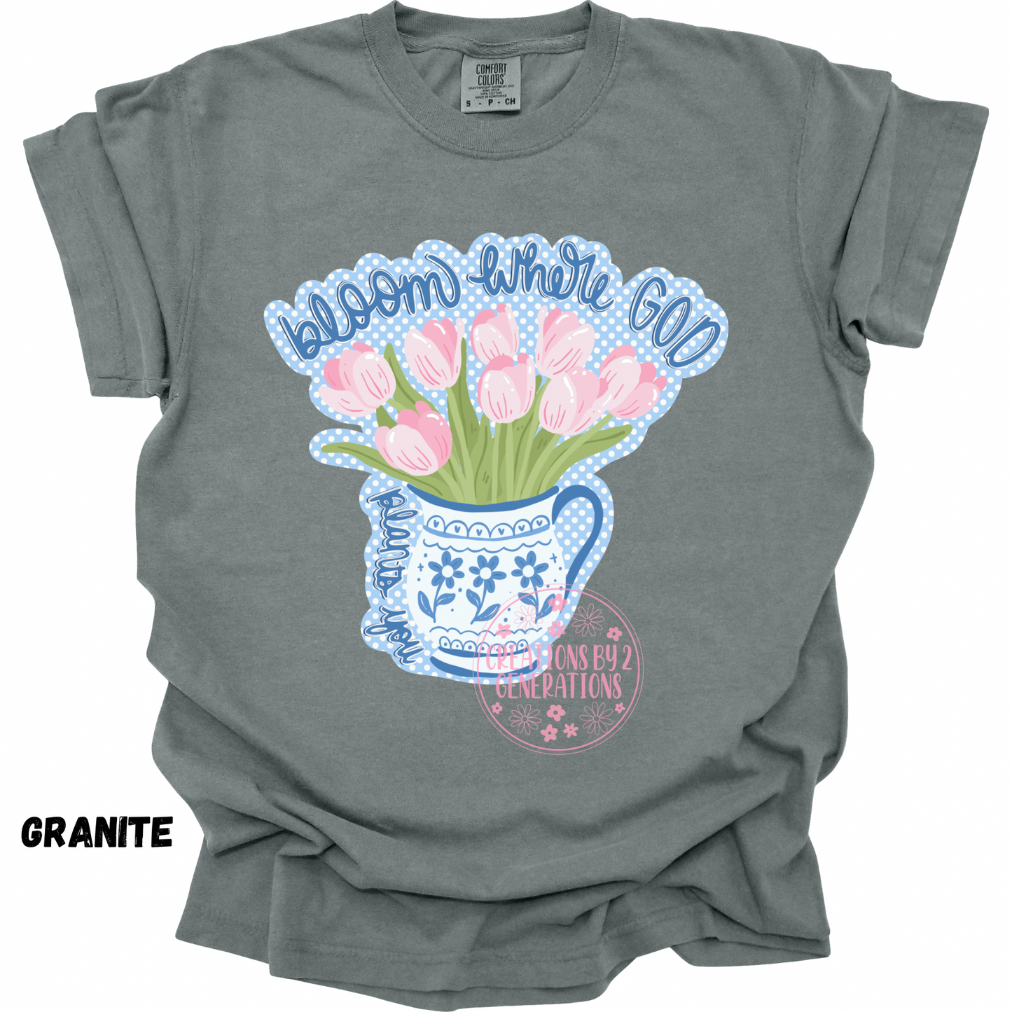 BLOOM WHERE GOD PLANTS YOU