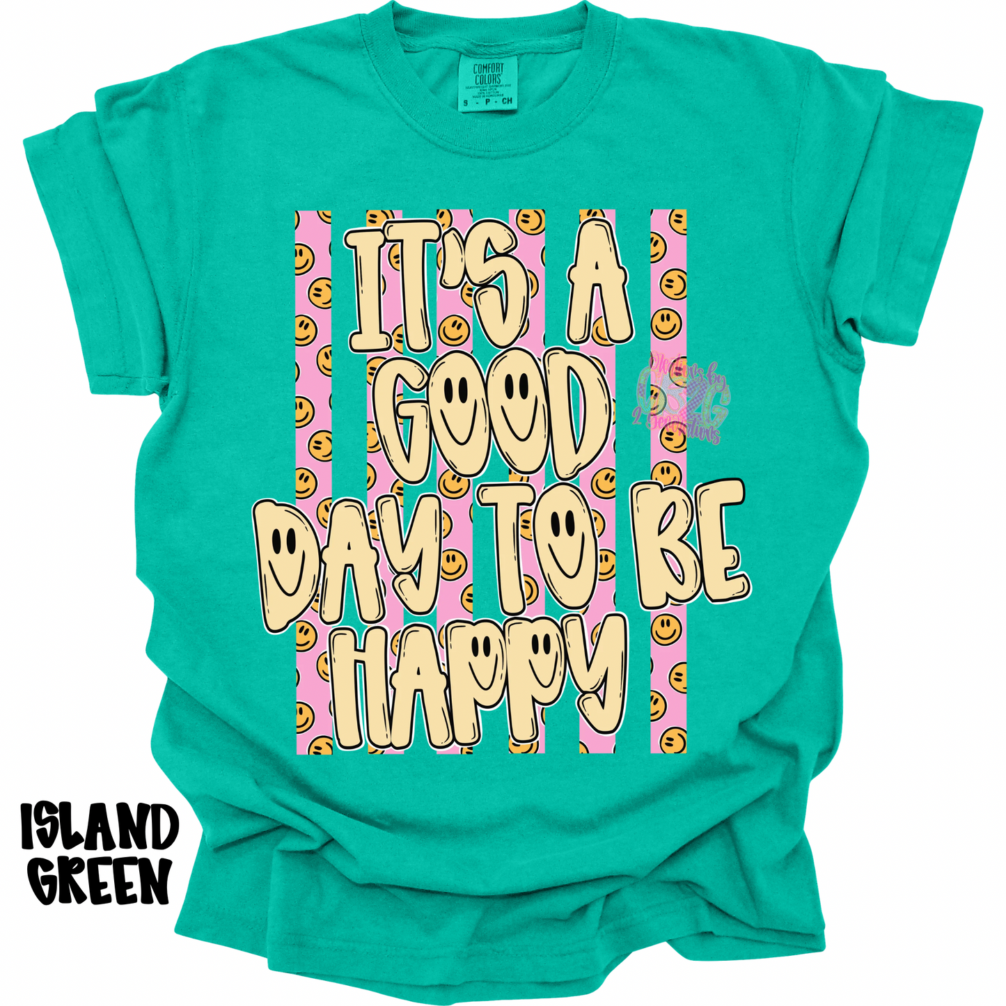 IT’S A GOOD DAY TO BE HAPPY SMILEY FACES PREORDER