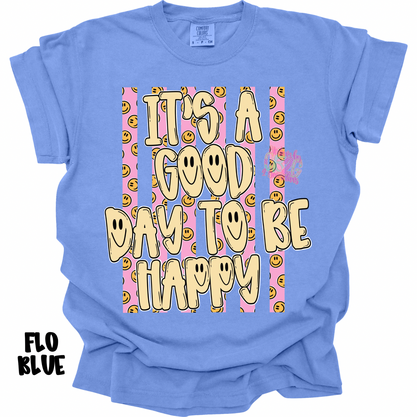 IT’S A GOOD DAY TO BE HAPPY SMILEY FACES PREORDER