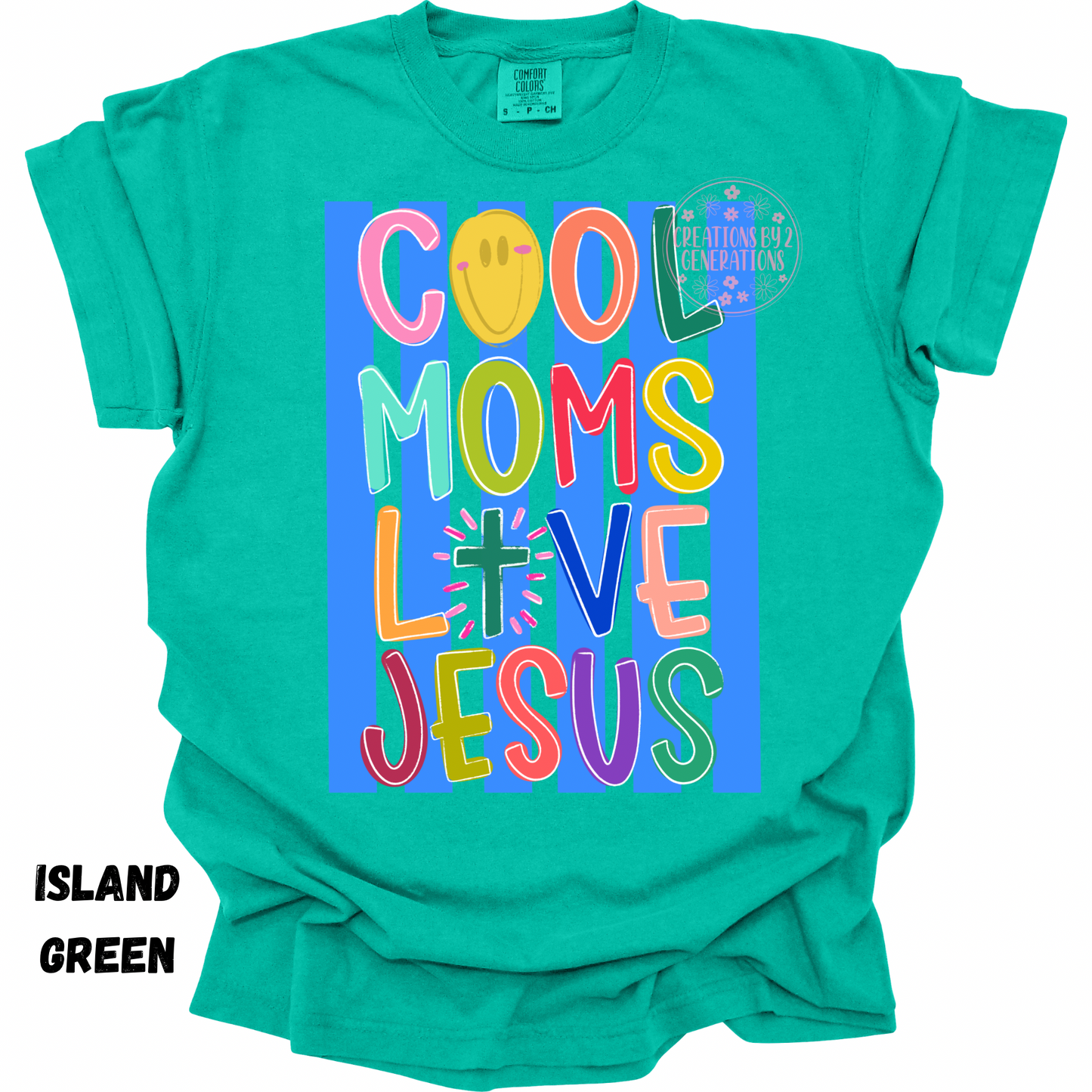 COOL MOMS LOVE JESUS PREORDER