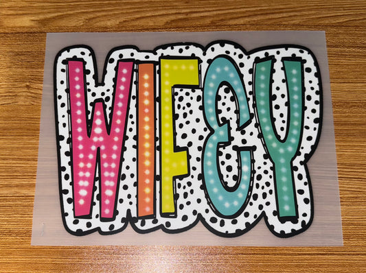 WIFEY MULTICOLORED WITH DOTS PRINT