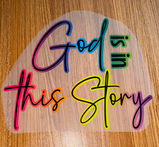 GOD IS IN THIS STORY COLORFUL PRINT