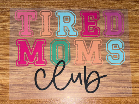 TIRED MOMS CLUB PRINT
