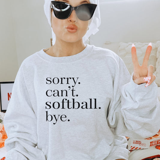 SORRY CAN’T SOFTBALL BYE BLACK PRINT